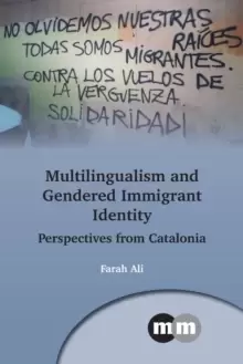 Image of Multilingualism and Gendered Immigrant Identity : Perspectives from Catalonia