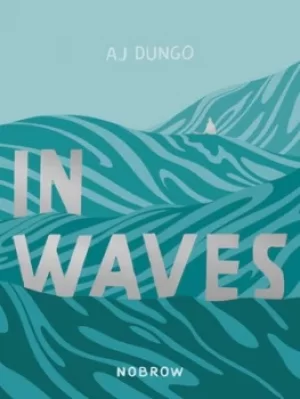 Image of In waves by A. J Dungo