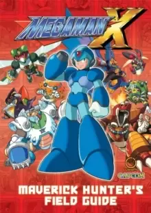 Image of Mega Man X: Maverick Hunter's Field Guide