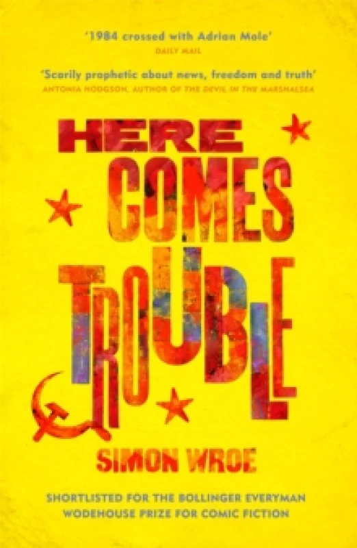 Image of Here Comes Trouble : Shortlisted for the Bollinger Everyman Wodehouse Prize for Comic Fiction Paperback / softback