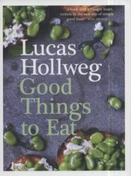 Image of Good Things to Eat by Lucas Hollweg Hardback
