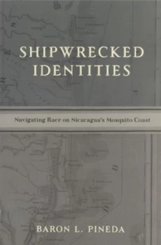 Image of Shipwrecked Identities by Professor Baron Pineda Book