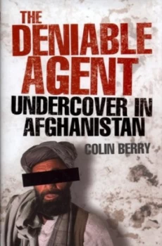 Image of The Deniable Agent by Colin Berry Hardback