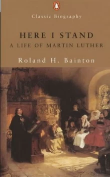 Image of Here I Stand by Roland H Bainton Paperback