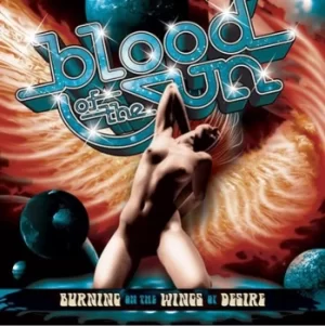 Image of Burning On the Wings of Desire by Blood of the Sun CD Album