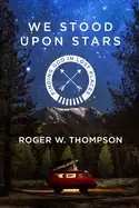 Image of we stood upon stars finding god in lost places