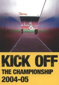 Image of Kick off. Championship 2004-05 by Johanne Springett and Mark Peters Paperback