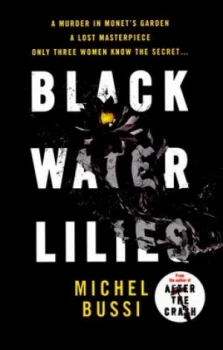 Image of Black Water Lilies by Michel Bussi Hardback