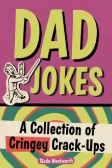 Image of Dad Jokes : A Collection of Cringey Crack-Ups