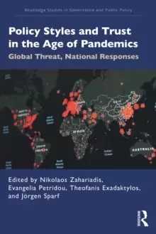Image of Policy Styles and Trust in the Age of Pandemics : Global Threat, National Responses
