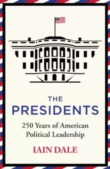 Image of The Presidents : 250 Years of American Political Leadership