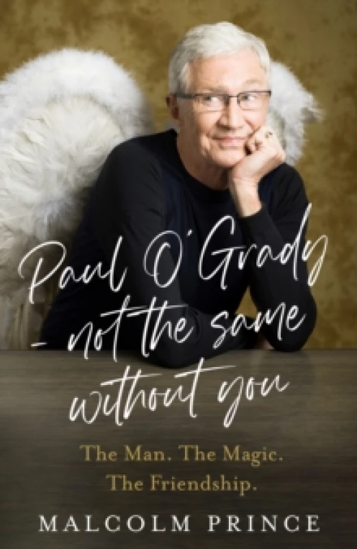 Image of Paul O'Grady - Not the Same Without You. Hardback. By Malcolm Prince Books