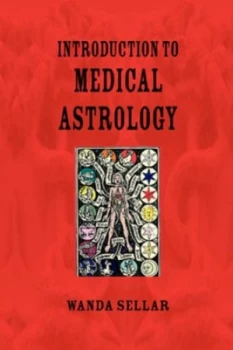 Image of Introduction to Medical Astrology by Wanda Sellar Paperback