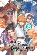 Image of suppose a kid from the last dungeon boonies moved to a starter town vol 8