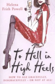 Image of To Hell in High Heels by Helena Frith Powell Paperback