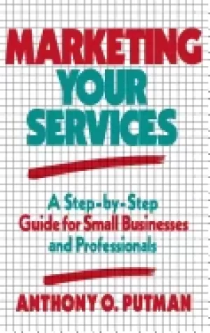 Image of marketing your services a step by step guide for small businesses and profe