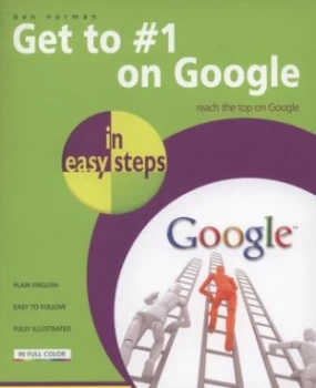 Image of Get to no. 1 on Google in Easy Steps by Ben Norman Book