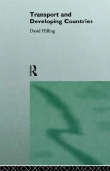 Image of Transport and Developing Countries by Dr David Hilling Paperback