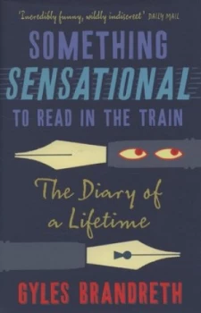 Image of Something Sensational to Read on the Train by Gyles Brandreth Hardback