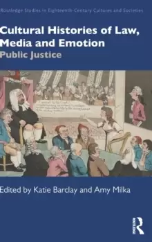 Image of Cultural Histories of Law, Media and Emotion : Public Justice