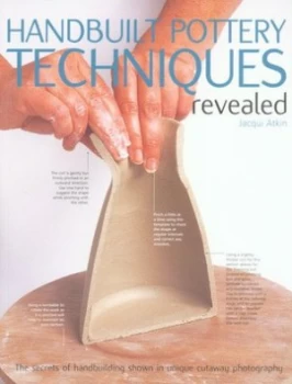 Image of Handbuilt Pottery Techniques Revealed by Jacqui Atkin Paperback
