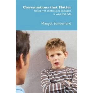 Image of Conversations That Matter : Talking with Children and Teenagers in Ways That Help