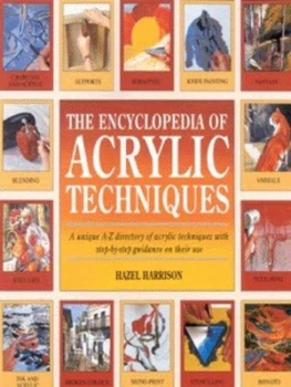 Image of The Encyclopedia of Acrylic Techniques by Hazel Harrison Paperback