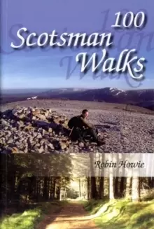 Image of 100 Scotsman Walks : From Hill to Glen and Riverside