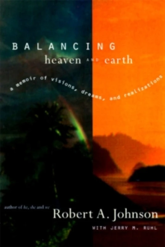 Image of Balancing Heaven and Earth by Robert A. Johnson Hardback