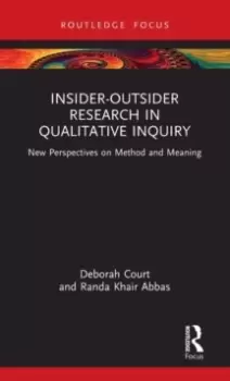 Image of Insider-Outsider Research in Qualitative Inquiry : New Perspectives On Method and Meaning