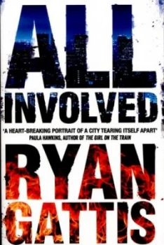 Image of All Involved by Ryan Gattis Paperback