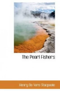 Image of The Pearl Fishers by Henry De Vere Stacpoole Book