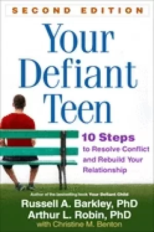 Image of your defiant teen second edition 10 steps to resolve conflict and rebuild y
