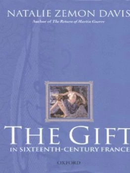 Image of The Gift in Sixteenth-Century France by Natalie Zemon Davis Hardback