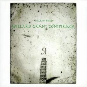 image of Pilgrim Road by Willard Grant Conspiracy CD Album