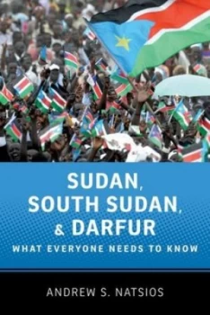Image of Sudan South Sudan and Darfur by Andrew S. Natsios Book