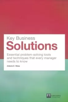 Image of Key Business Solutions : Essential problem-solving tools and techniques that every manager needs to know