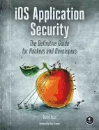 Image of ios application security the definitive guide for hackers and developers
