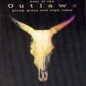 image of Green Grass & High Tides by The Outlaws CD Album