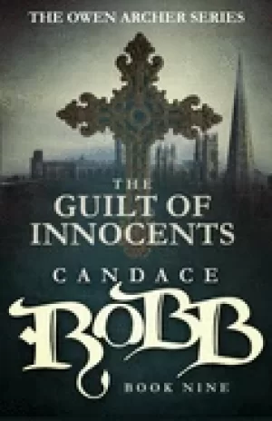 Image of guilt of innocents the owen archer series book nine