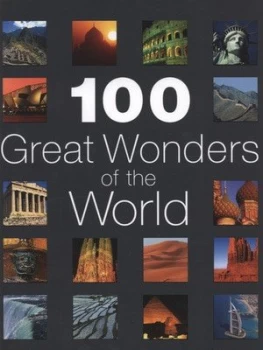 Image of 100 Great Wonders of the World. by John M Baxter Hardback