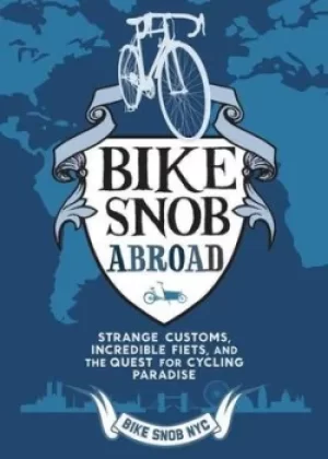 Image of Bike snob abroad by Eden Weiss