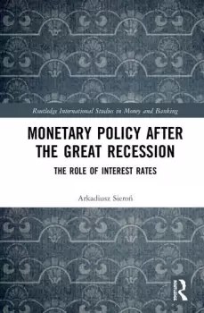 Image of Monetary Policy after the Great RecessionThe Role of Interest Rates