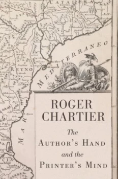 Image of The Authors Hand and the Printers Mind by Roger Chartier Paperback