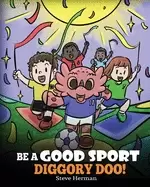 Image of be a good sport diggory doo a story about good sportsmanship and how to han
