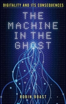 Image of The Machine in the Ghost by Robin Boast Hardback