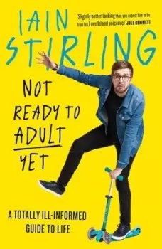 Image of Not f*cking ready to adult by Iain Stirling