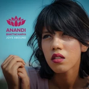 Image of Joys Abound by Anandi Bhattacharya CD Album