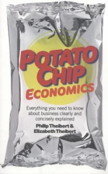 Image of Potato Chip Economics by Philip R Theibert Paperback