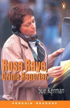 Image of Rosa Raye Crime Reporter by Sue Kerman Book